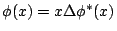 $\phi(x) = x  \phi^*(x)$