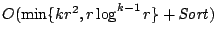 $O(\min\{kr^2,r\log^{k-1}r\}+\mathit{Sort})$