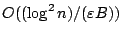 $O((\log^2 n)/(\varepsilon B))$