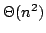 $\Theta(n^2)$