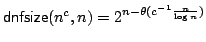 $\mbox{\sf dnfsize}(n^c,n) = 2^{n -\theta(c^{-1}\frac{n}{\log n})}$