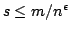 $s \leq
m/n^\epsilon$