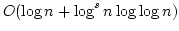 $O(\log
n + \log^s n \log\log n)$