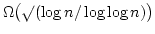 $\Omega\big (\surd(\log n/\log\log n)\big)$