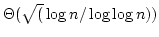 $\Theta(\sqrt(\log n/\log\log n))$