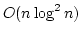 $O(n \log^2 n)$